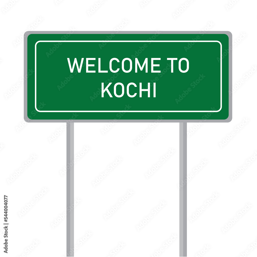 Welcome to Kochi name sign board vector illustration isolated on the white Welcome to Kochi name sign board vector illustration isolated on the white