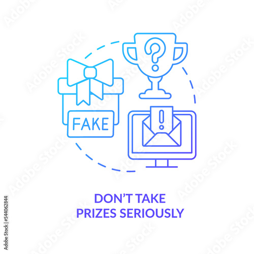 Do not take prizes seriously blue gradient concept icon. Digital fraud. Internet scam. Fake gifts. Lure victim abstract idea thin line illustration. Isolated outline drawing. Myriad Pro-Bold font used