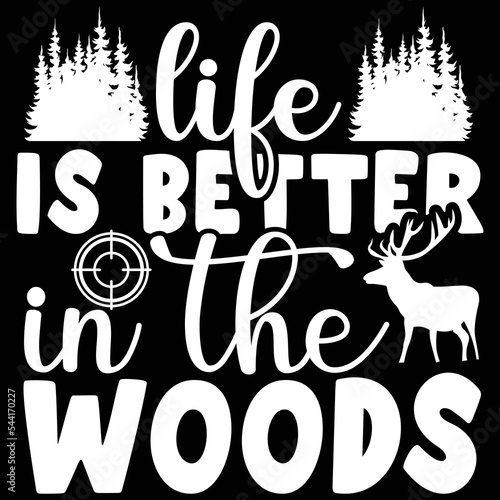 life is better in the woods
