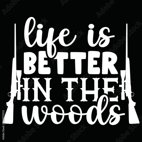 life is better in the woods