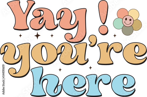 Yay you're here
 Retro sublimation design.