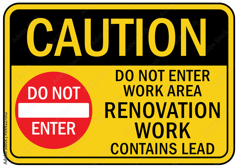 Renovation work area sign and label caution