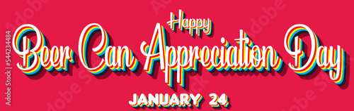 Happy Beer Can Appreciation Day  January 24. Calendar of January Retro Text Effect  Vector design