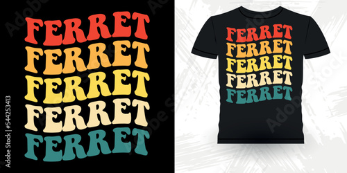 Men Women Animal Lover Funny Ferret Owner Retro Vintage Ferret T-Shirt Design