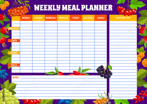 Weekly meal planner with berries. Cooking weekly calendar, meal daily planner or schedule, organizer checklist with ripe grape, rose hip and raspberry, elderberry, blackcurrant and rowan, guelder