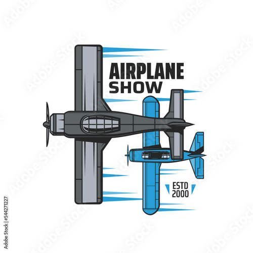 Airplane show icon with vintage propeller planes. Airshow event, aviation history exhibition vector emblem or icon with vintage propeller monoplanes, old military fighters or bombers planes