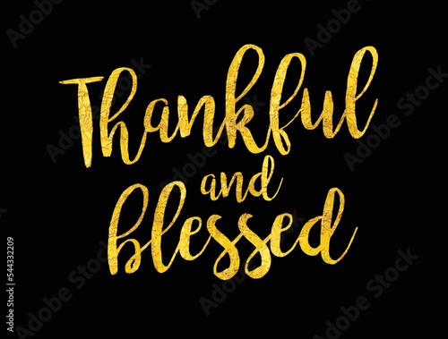 Thankful and blessed card. Happy thanksgiving. Ouote vector illustration of thanksgiving day