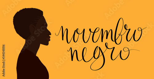 Novembro Negro translation from portuguese November Black, Brazil campaign black people awareness. Handwritten calligraphy. People of color vector illustration.