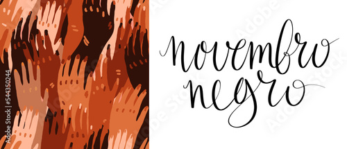 Novembro Negro translation from portuguese November Black, Brazil campaign black people awareness. Handwritten calligraphy. Unity concept, hands vector illustration.
