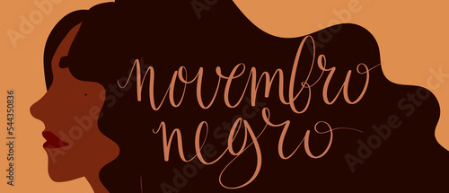 Novembro Negro translation from portuguese November Black, Brazil campaign black people awareness. Handwritten calligraphy. People of color vector illustration.