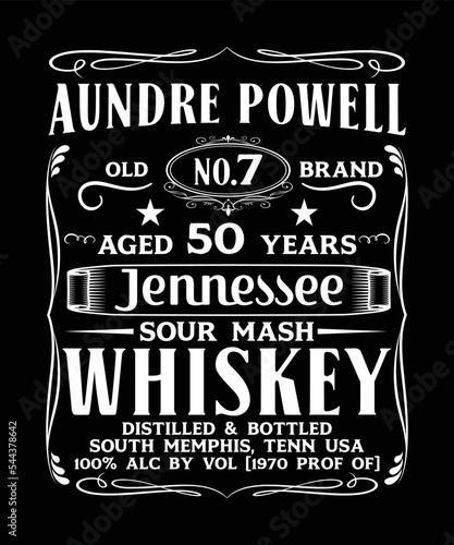 AUNDRE POWELL OLD NO7 BRAND AGED 50 YEARS JENNESSEE SOUR MASH WHISKEY DISTILLED & BOTTLED SOUTH MEMPHIS,TENN USA 100 PERCENT ALC BY VOL 1970 PROF OF T-SHIRT DESIGN.