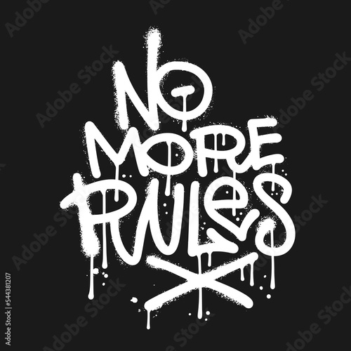 No more rules - Urban typography street art graffiti slogan print with spray effect for graphic tee t shirt or sweatshirt - Vector textured illustration white on black