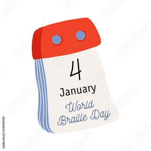 Tear-off calendar. Calendar page with World Braille Day date. January 4. Flat style hand drawn vector icon.