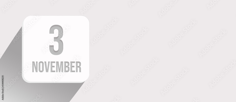 November 3rd. Day 3 of month, Calendar date. Calendar leaf icon on white with sunlight and long shadow, flat design. Autumn month, day of the year concept. November 3rd. Day 3 of month, Calendar date. Calendar leaf icon on white with sunlight and long shadow, flat design. Autumn month, day of the year concept.