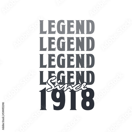 Legend Since 1918, Born in 1918 birthday design