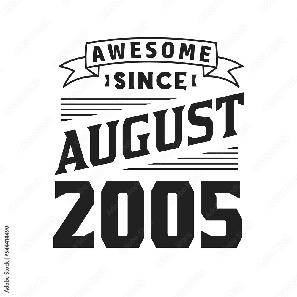 Awesome Since August 2005. Born in August 2005 Retro Vintage Birthday