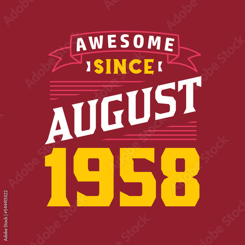 Awesome Since August 1958. Born in August 1958 Retro Vintage Birthday