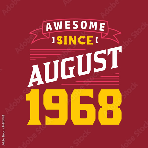Awesome Since August 1968. Born in August 1968 Retro Vintage Birthday