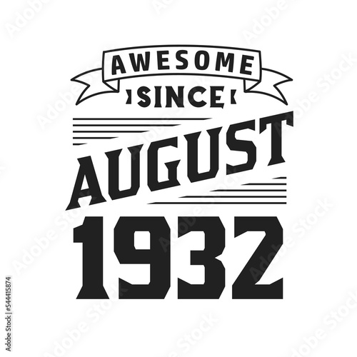 Awesome Since August 1932. Born in August 1932 Retro Vintage Birthday