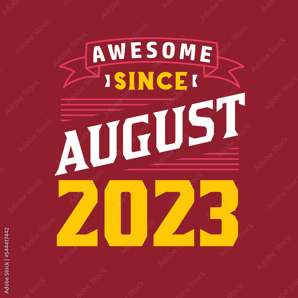 Awesome Since August 2023. Born in August 2023 Retro Vintage Birthday Awesome Since August 2023. Born in August 2023 Retro Vintage Birthday