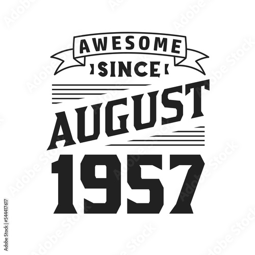 Awesome Since August 1957. Born in August 1957 Retro Vintage Birthday