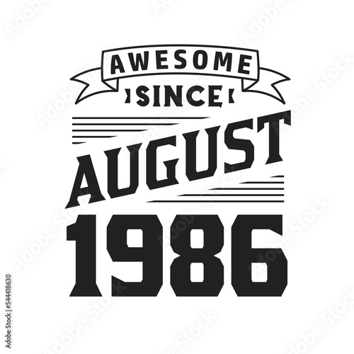 Awesome Since August 1986. Born in August 1986 Retro Vintage Birthday