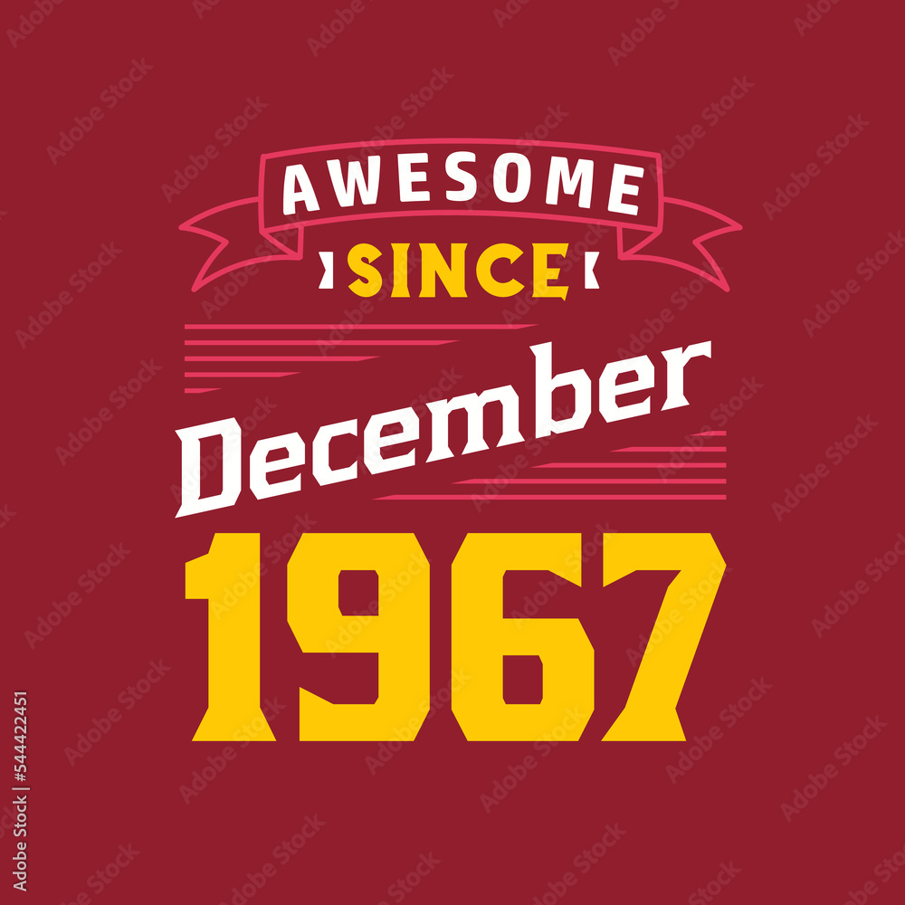 Awesome Since December 1967. Born in December 1967 Retro Vintage Birthday