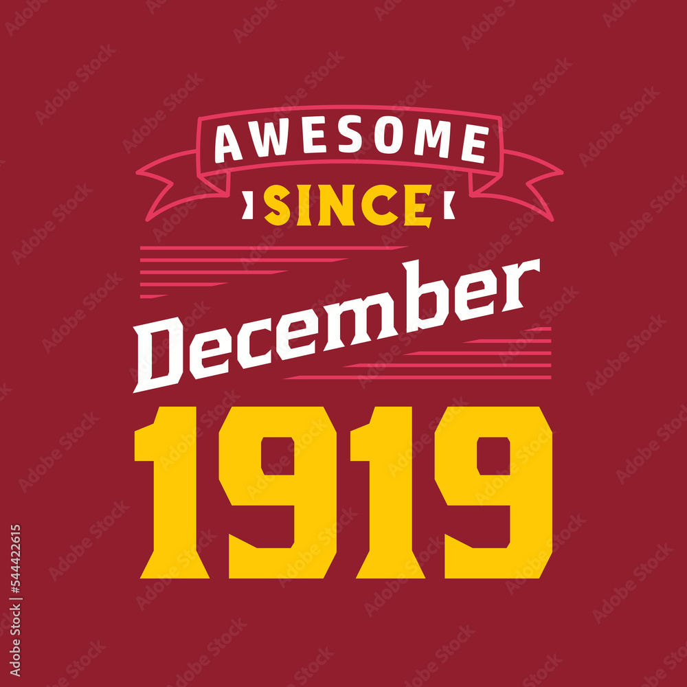 Awesome Since December 1919. Born in December 1919 Retro Vintage Birthday