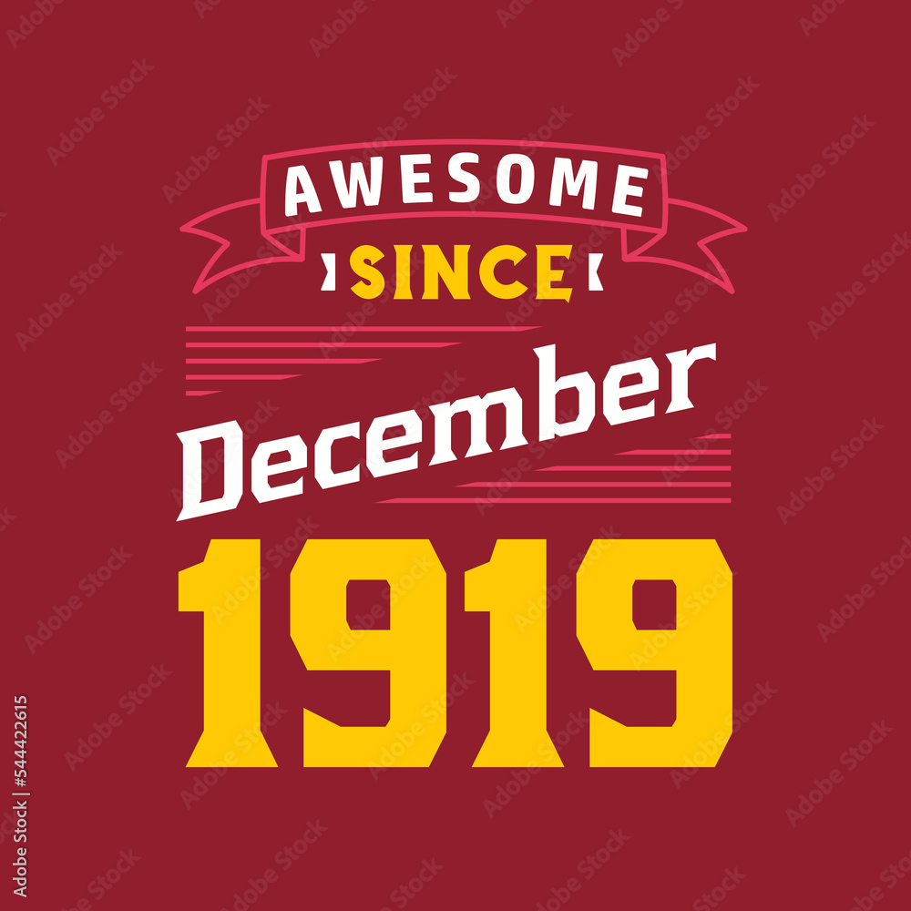 Obraz premium Awesome Since December 1919. Born in December 1919 Retro Vintage Birthday