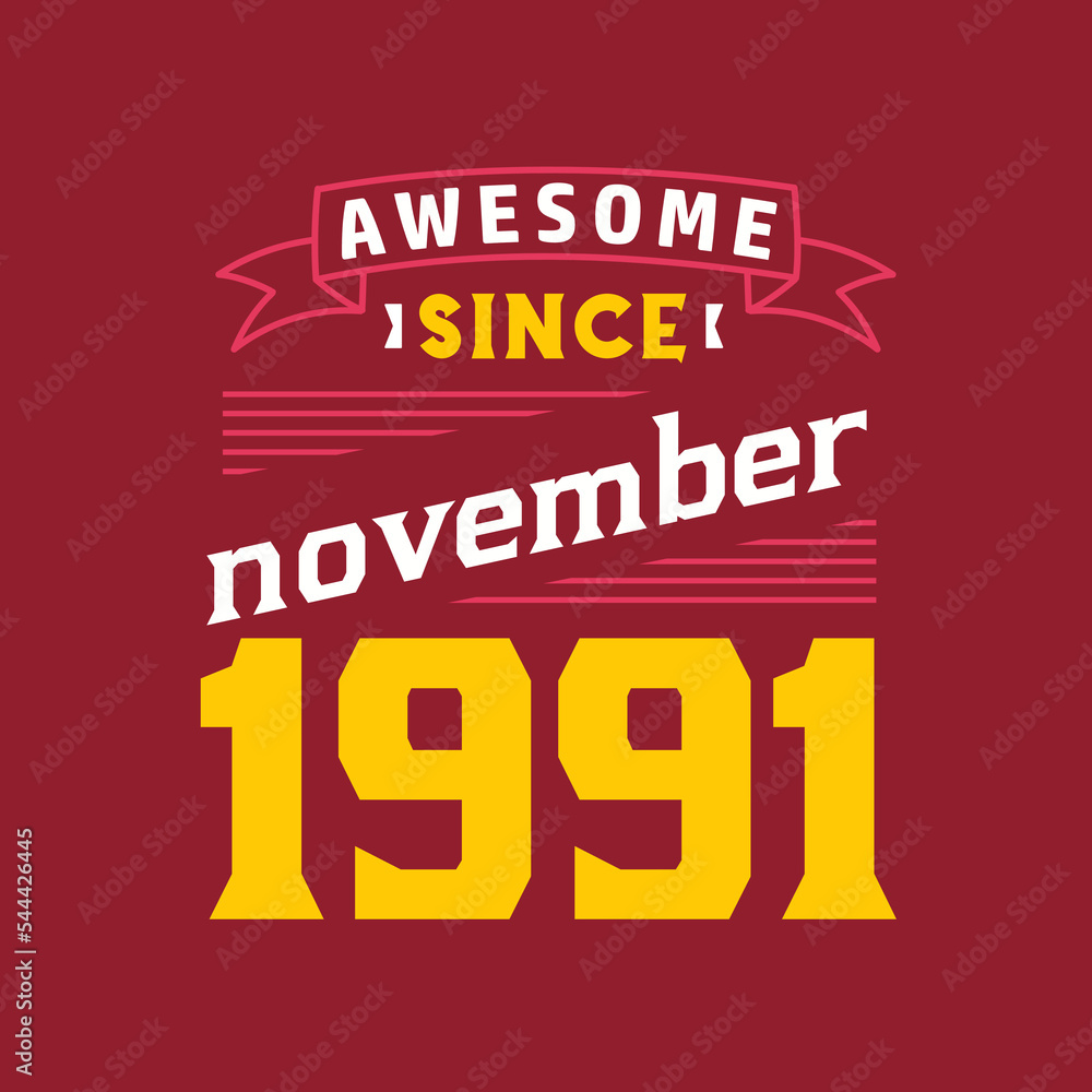 Awesome Since November 1991. Born in November 1991 Retro Vintage Birthday