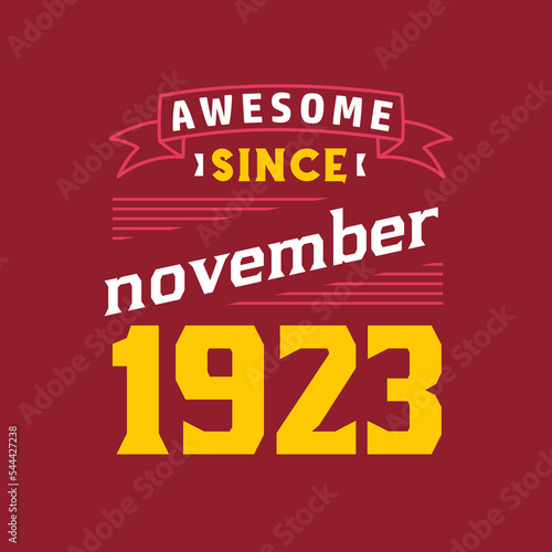 Awesome Since November 1923. Born in November 1923 Retro Vintage Birthday