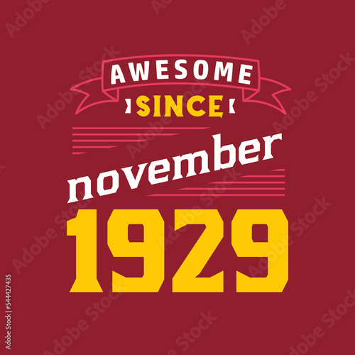 Awesome Since November 1929. Born in November 1929 Retro Vintage Birthday