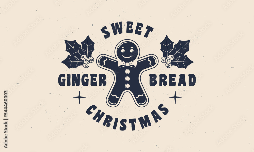 Obraz premium Christmas vintage label, logo. Gingerbread emblem with grunge texture. Gingerbread man vintage icon. Hipster design. Print for T-shirt. Vector illustration