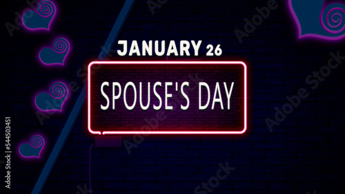 Happy Spouse's Day, January 26. Calendar of January Neon Text Effect, design