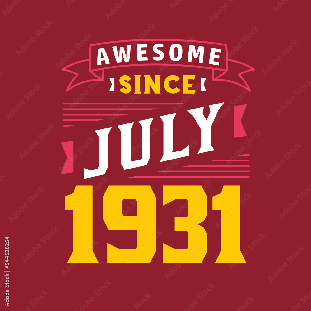 Awesome Since July 1931. Born in July 1931 Retro Vintage Birthday