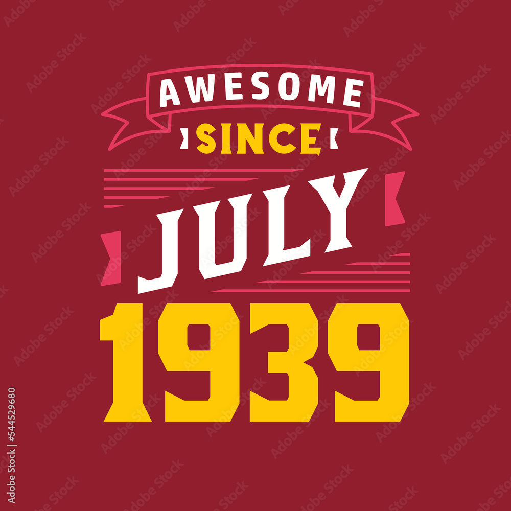 Obraz premium Awesome Since July 1939. Born in July 1939 Retro Vintage Birthday