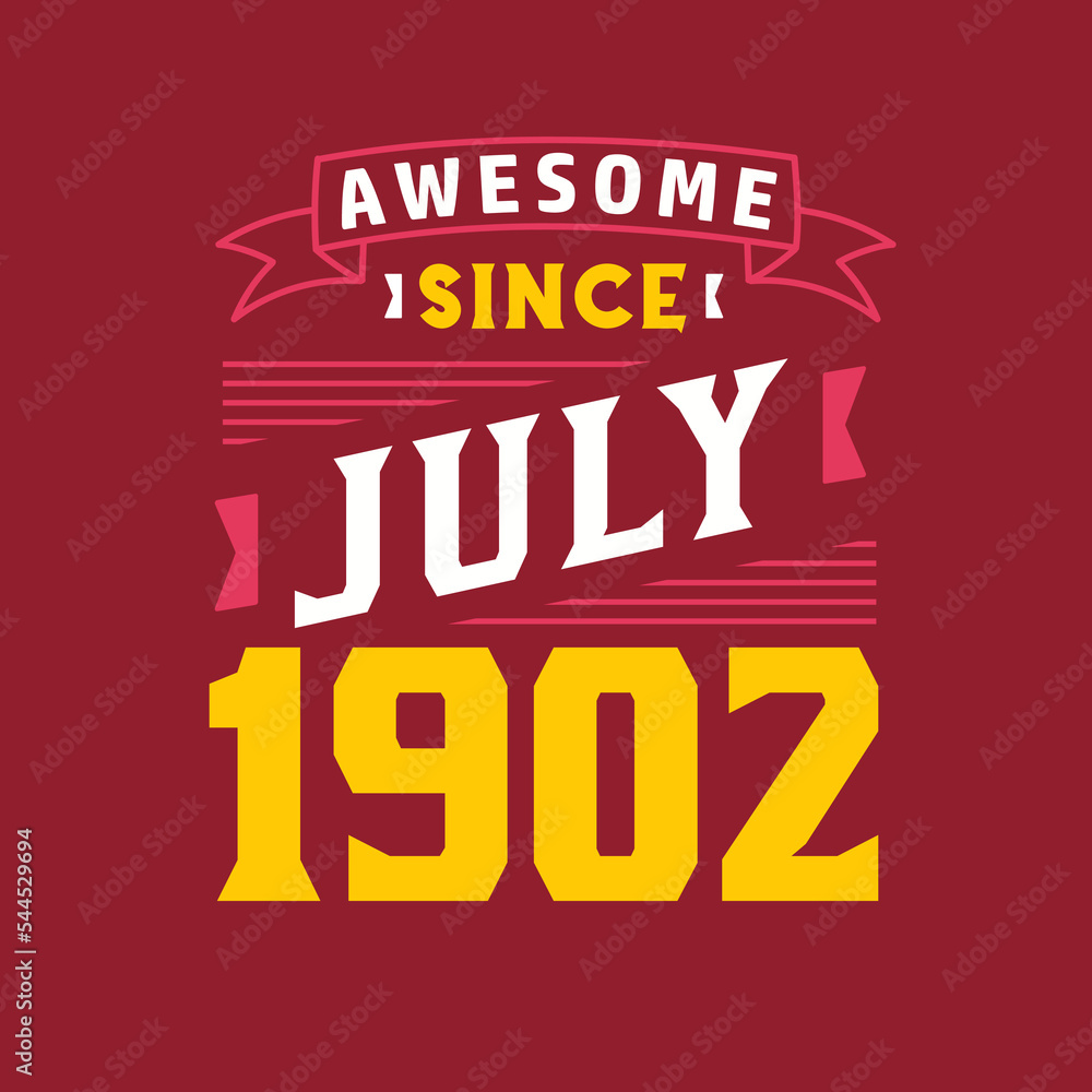 Obraz premium Awesome Since July 1902. Born in July 1902 Retro Vintage Birthday