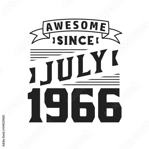 Awesome Since July 1966. Born in July 1966 Retro Vintage Birthday