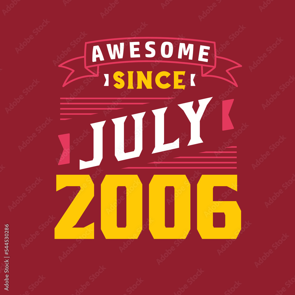 Awesome Since July 2006. Born in July 2006 Retro Vintage Birthday