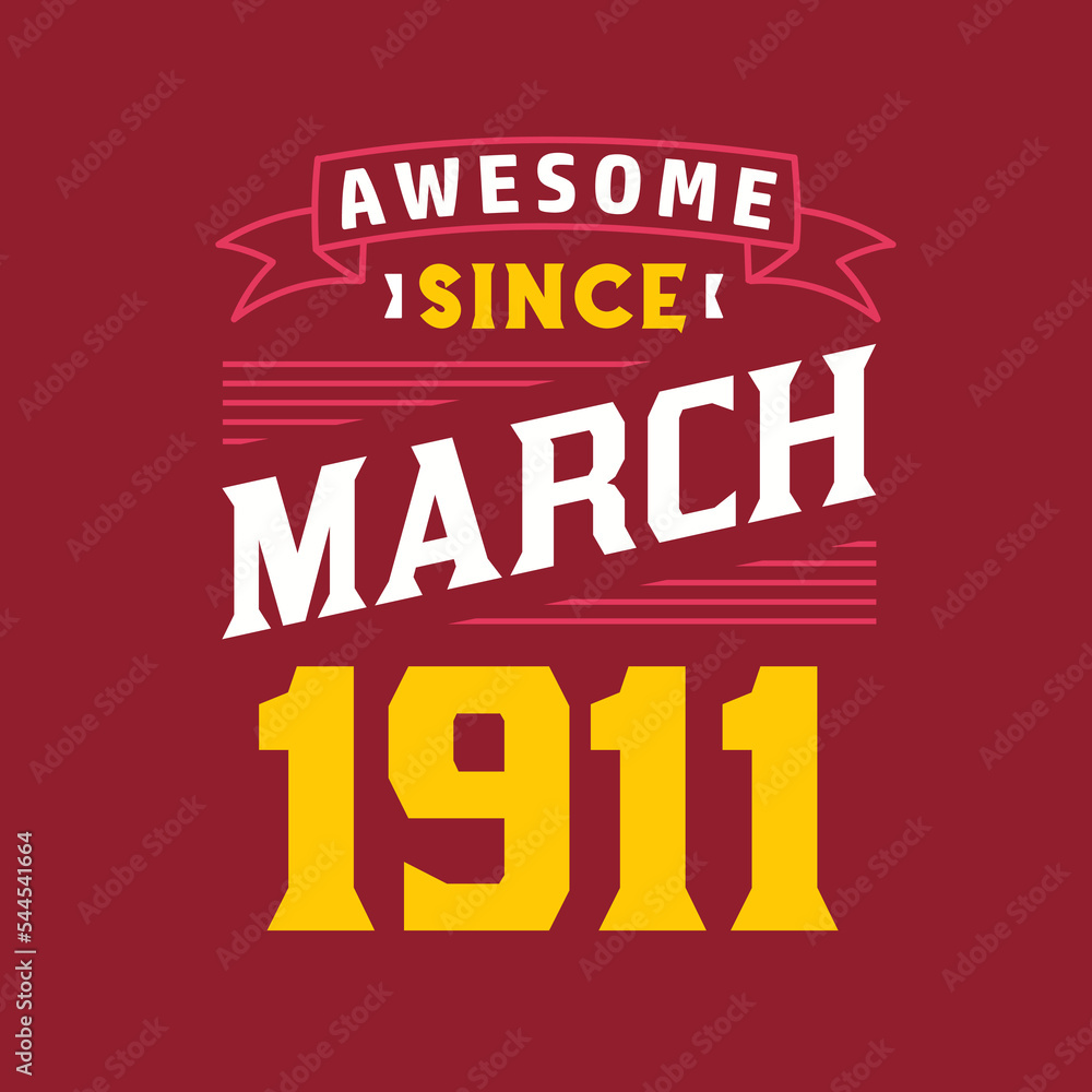 Obraz premium Awesome Since March 1911. Born in March 1911 Retro Vintage Birthday