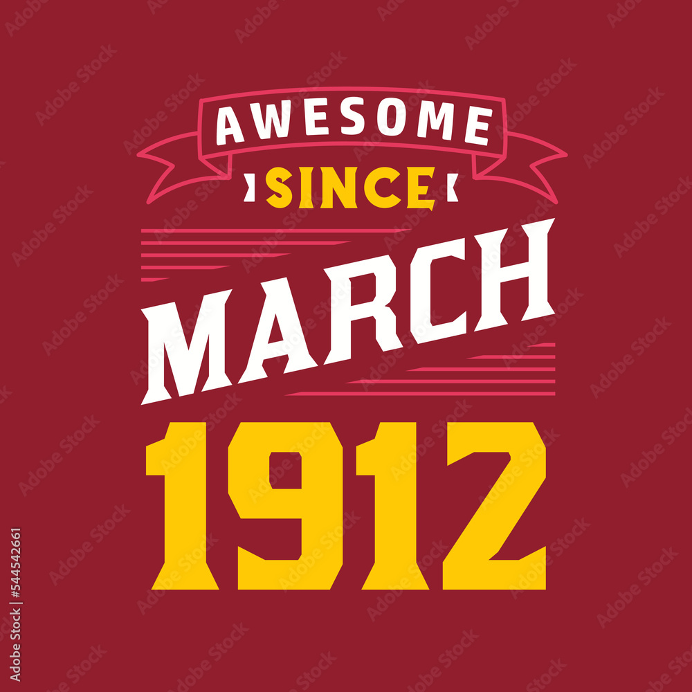Obraz premium Awesome Since March 1912. Born in March 1912 Retro Vintage Birthday