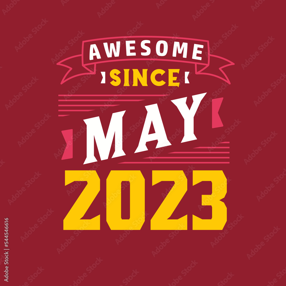 Awesome Since May 2023. Born in May 2023 Retro Vintage Birthday