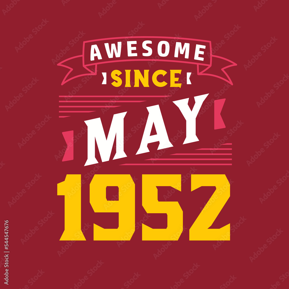 Awesome Since May 1952. Born in May 1952 Retro Vintage Birthday