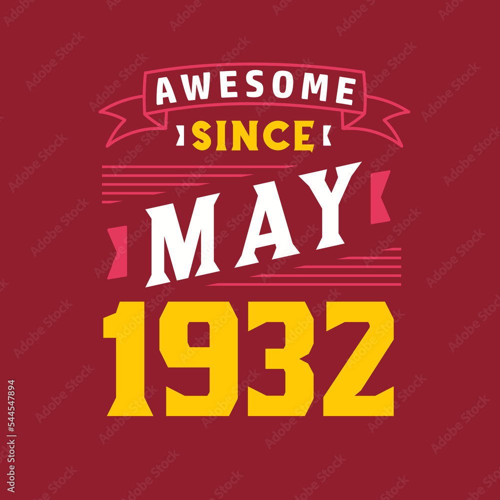 Awesome Since May 1932. Born in May 1932 Retro Vintage Birthday