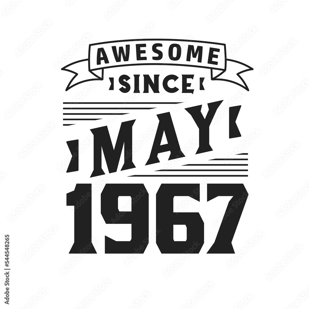 Awesome Since May 1967. Born in May 1967 Retro Vintage Birthday