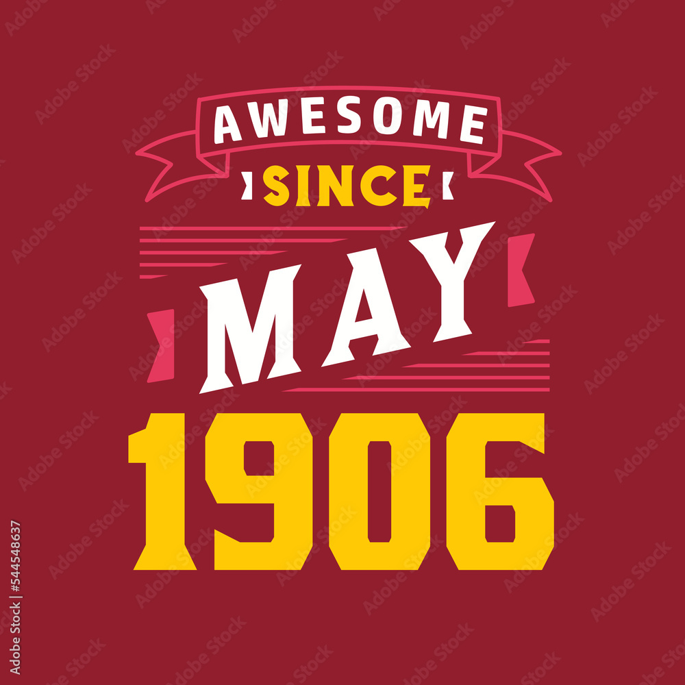 Awesome Since May 1906. Born in May 1906 Retro Vintage Birthday