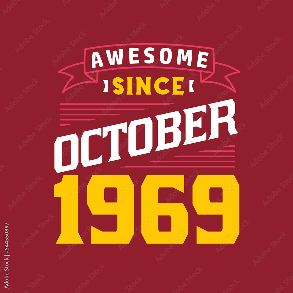 Awesome Since October 1969. Born in October 1969 Retro Vintage Birthday