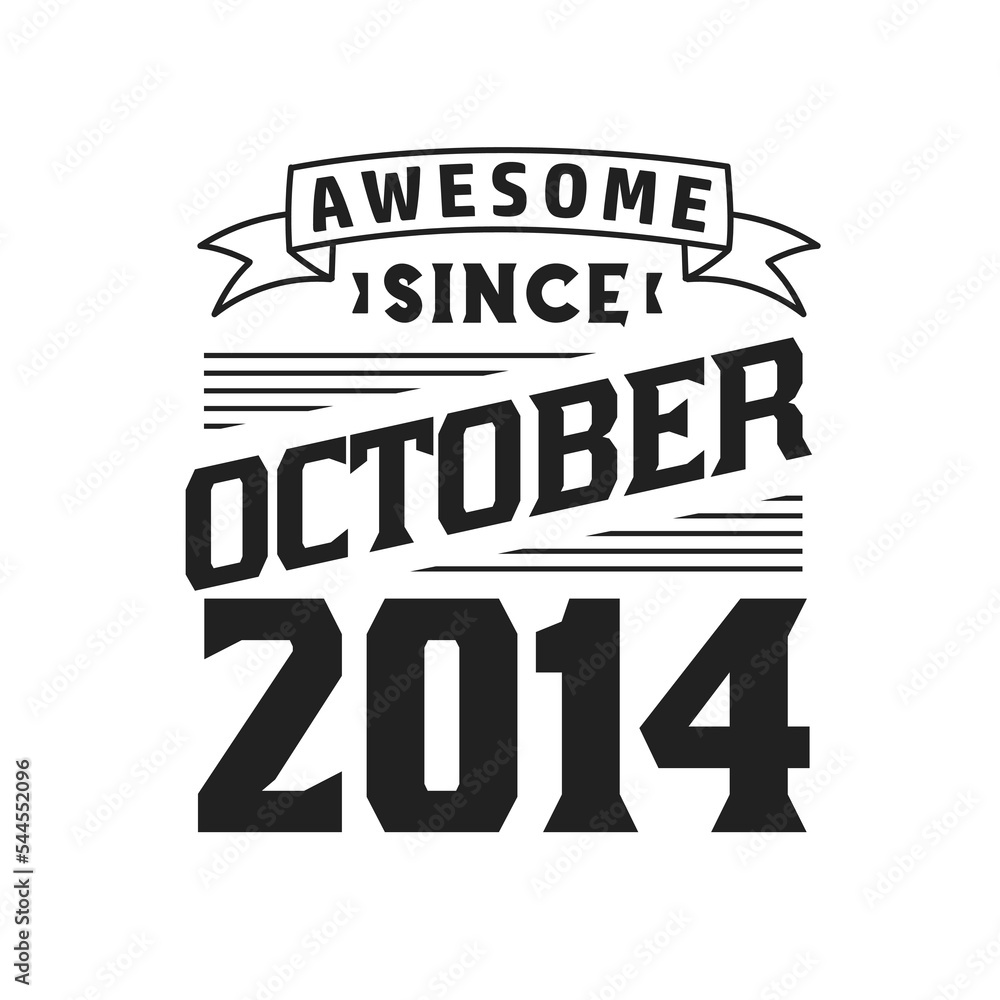 Awesome Since October 2014. Born in October 2014 Retro Vintage Birthday