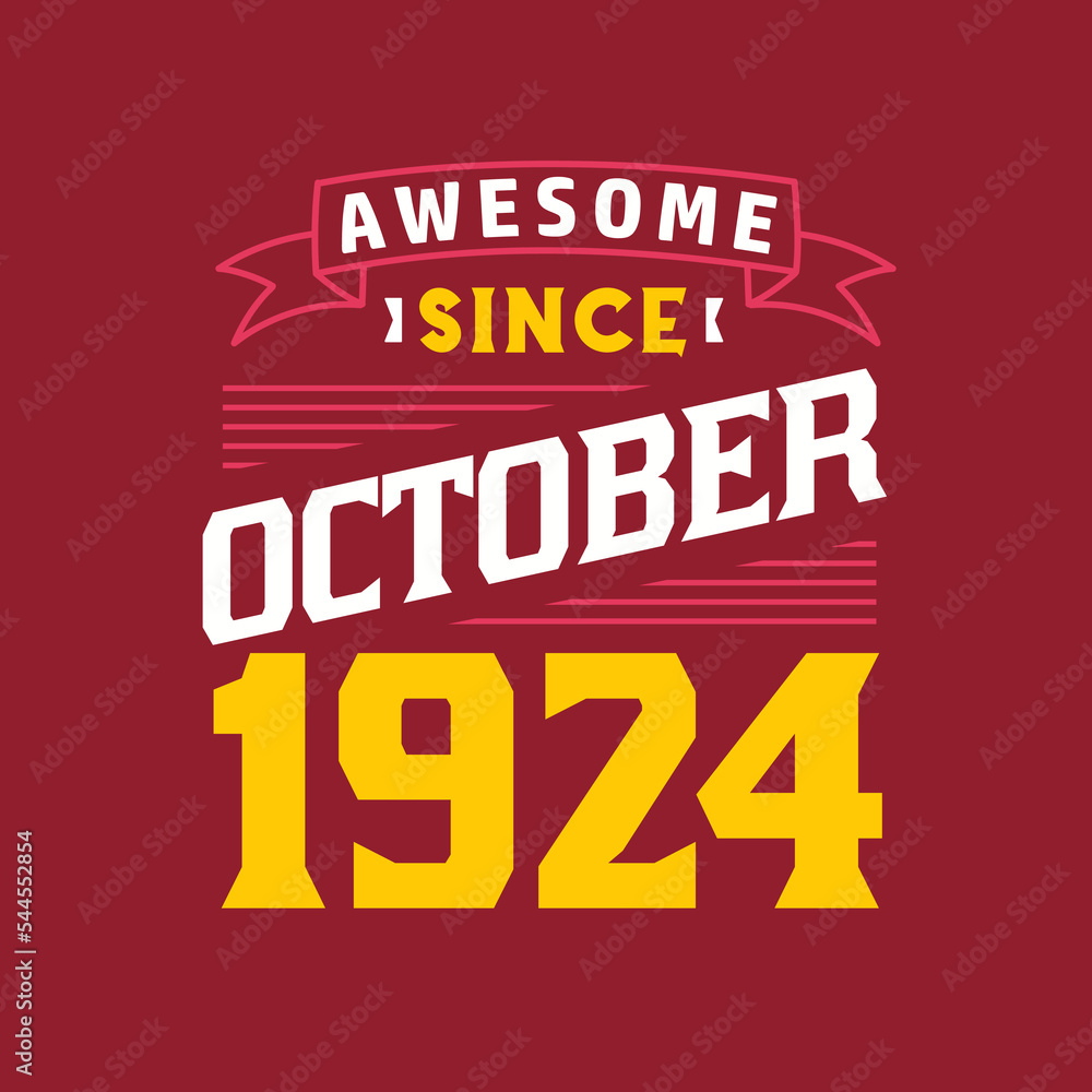 Awesome Since October 1924. Born in October 1924 Retro Vintage Birthday Awesome Since October 1924. Born in October 1924 Retro Vintage Birthday