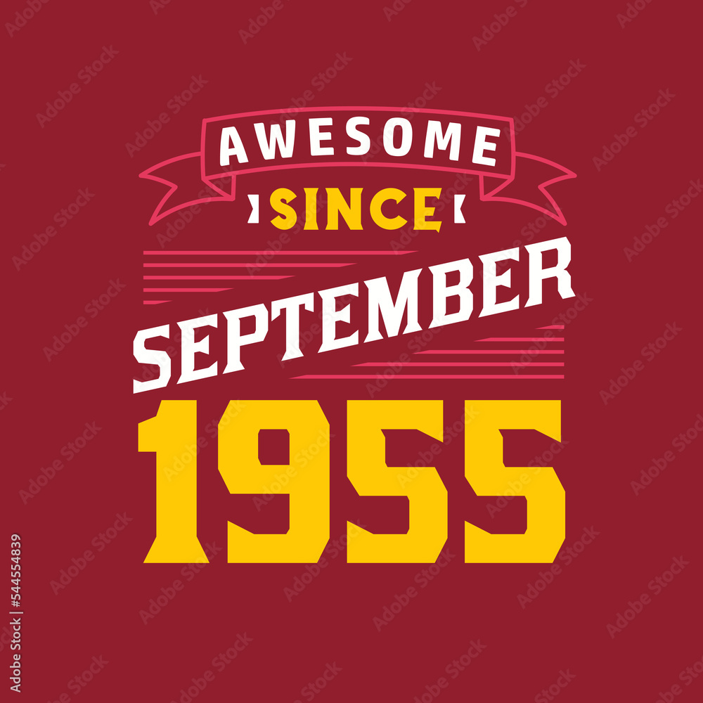 Awesome Since September 1955. Born in September 1955 Retro Vintage Birthday
